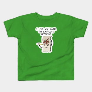 I use my hair to express myself 2 Kids T-Shirt